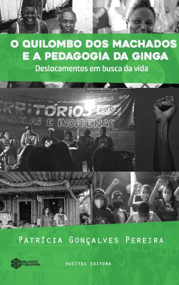 Imagem de Livro - O quilombo dos Machado e a pedagogia da ginga