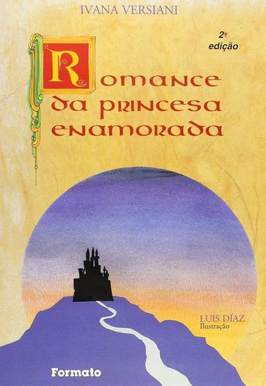 Imagem de Livro - O romance da princesa enamorada - Editora Formato