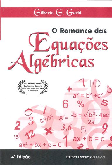Imagem de Livro - O romance das equações algébricas grande vencedor do 40º Prêmio Jabuti