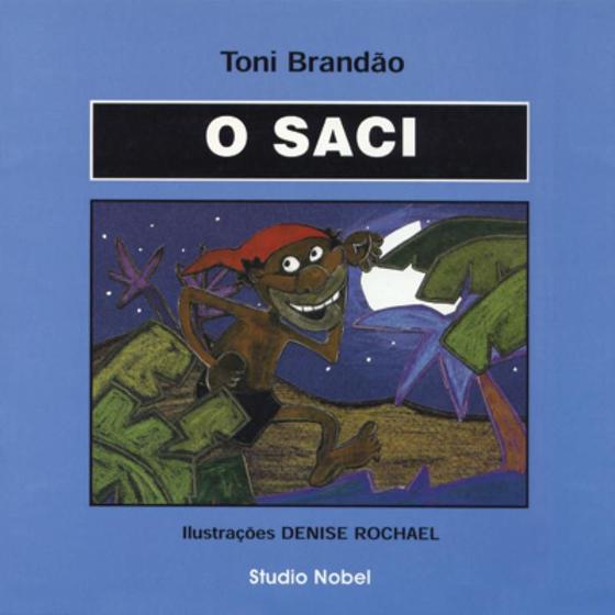 Livro - O saci : Lendas brasileiras Menor preço em Livro - O saci : Lendas brasileiras