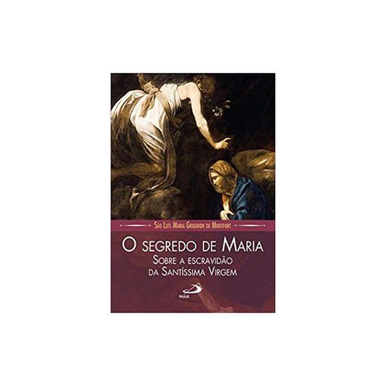 livro - O Segredo de Maria - Montfort Menor preço em livro - O Segredo de Maria - Montfort