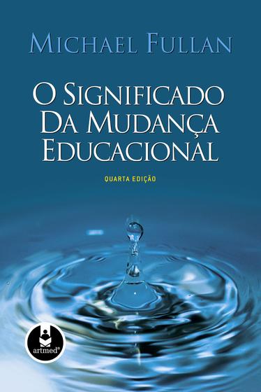 Imagem de Livro - O Significado da Mudança Educacional