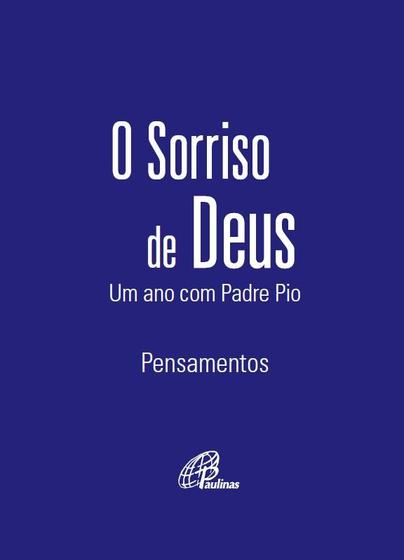 Imagem de Livro - O sorriso de Deus - Um ano com Padre Pio (Capa azul)