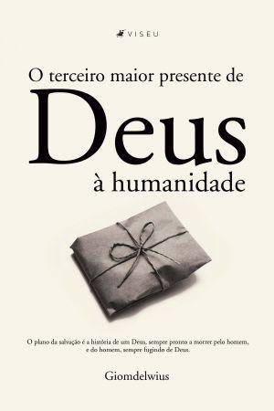 Imagem de Livro - O terceiro maior presente de Deus à humanidade - Viseu