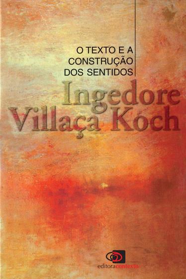 Imagem de Livro - O texto e a construção dos sentidos