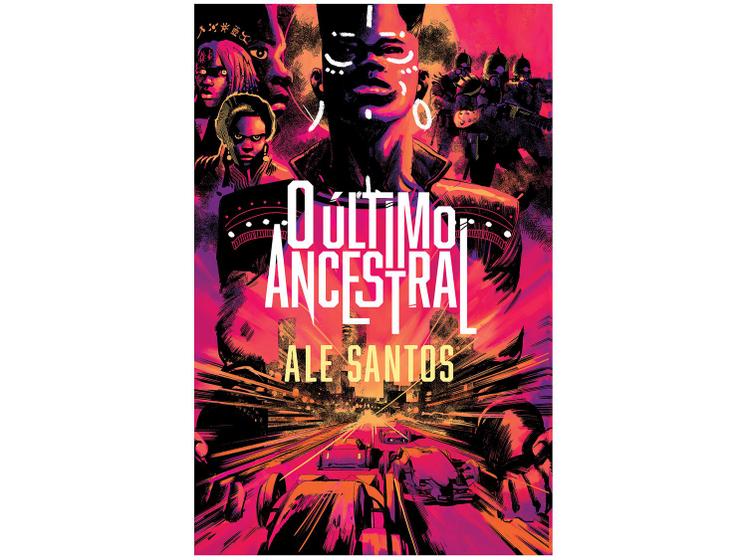 Livro O Último Ancestral Ale Santos Menor preço em Livro O Último Ancestral Ale Santos