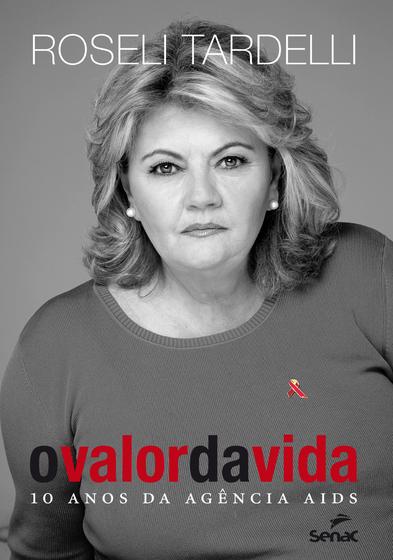 Imagem de Livro - O valor da vida : 10 anos da agência AIDS