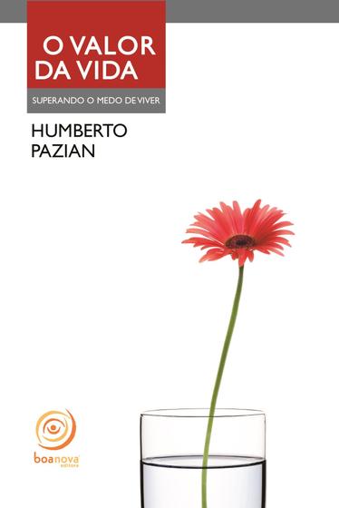 Imagem de Livro - O valor da vida - superando o medo de viver