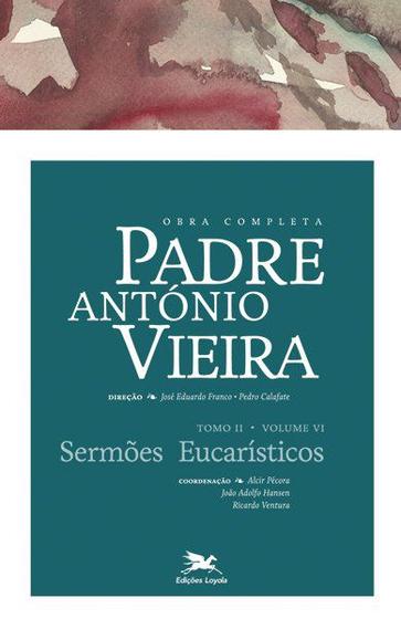 Imagem de Livro - Obra completa Padre António Vieira - Tomo II - Volume VI