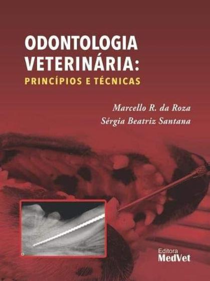Imagem de Livro - Odontologia Veterinária - Princípios e Técnicas - Roza - Medvet