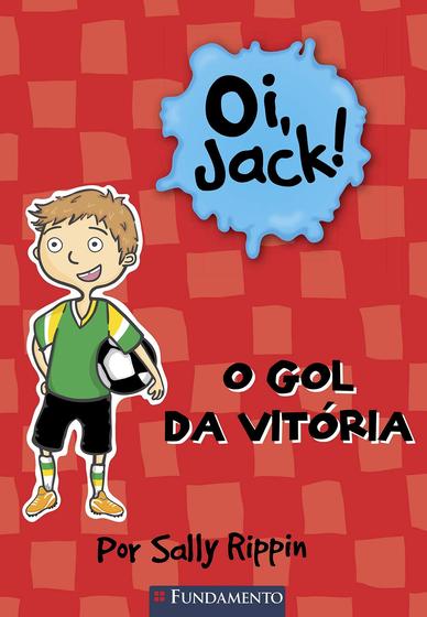 Imagem de Livro - Oi, Jack - O Gol Da Vitória