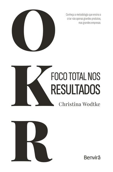 Imagem de Livro Okr Foco Total nos Resultados Christina Wodtke