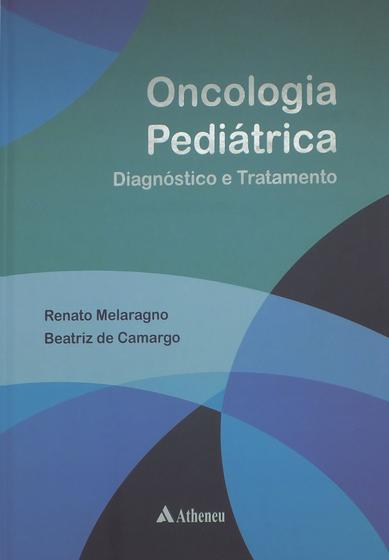 Imagem de Livro - Oncologia pediátrica - diagnóstico e tratamento