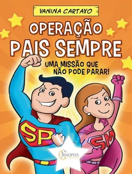 Imagem de Livro - Operacao Pais Sempre - SINOPSYS EDITORA