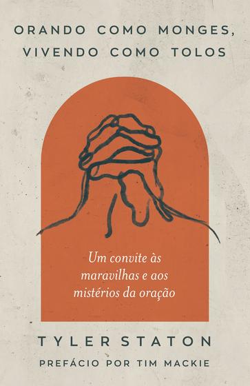Imagem de Livro - Orando como monges, vivendo como tolos