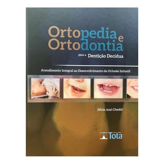 Imagem de Livro - Ortopedia E Ortodontia Para A Denticao Decidua - Chedid - Tota