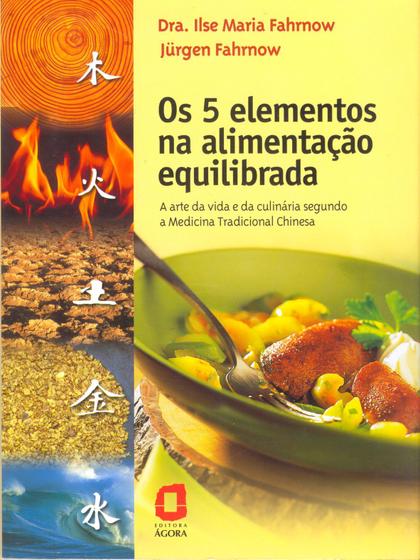 Imagem de Livro - Os 5 elementos na alimentação equilibrada