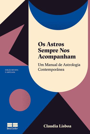 Imagem de Livro - Os astros sempre nos acompanham (Edição revista e ampliada)