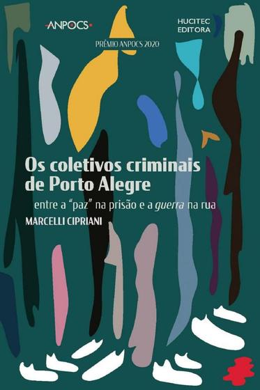 Imagem de Livro - Os coletivos criminais de Porto Alegre