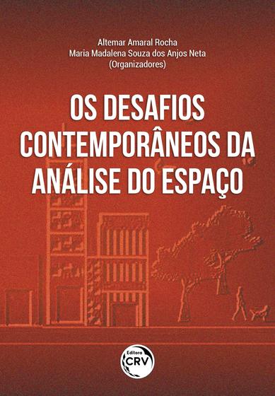 Imagem de Livro - OS DESAFIOS CONTEMPORÂNEOS DA ANÁLISE DO ESPAÇO