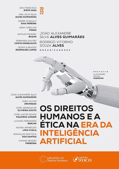 Imagem de Livro - Os Direitos Humanos e a Ética na Era da Inteligência Artificial - 1ª Ed - 2023