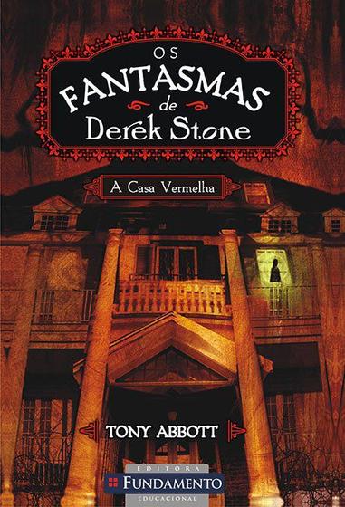 Livro - Os Fantasmas De Derek Stone 03 - A Casa Vermelha Menor preço em Livro - Os Fantasmas De Derek Stone 03 - A Casa Vermelha