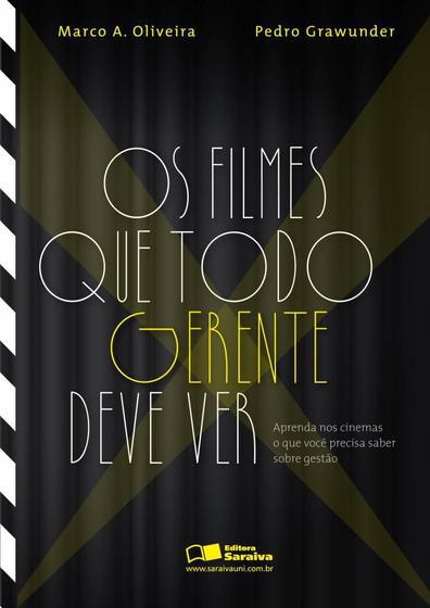 Imagem de Livro - Os filmes que todo gerente deve ver: Aprenda nos cinemas o que você precisa saber sobre gestão