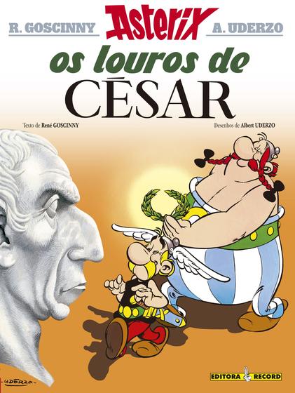 Livro - Os louros de César (Nº 18 As aventuras de Asterix) Menor preço em Livro - Os louros de César (Nº 18 As aventuras de Asterix)