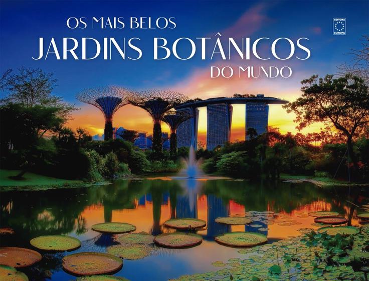 Imagem de Livro - Os Mais Belos Jardins Botânicos do Mundo