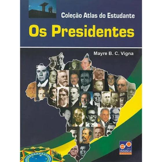 Imagem de Livro: Os Presidentes Autor: Mayre B. C. Vigna - Didática Paulista