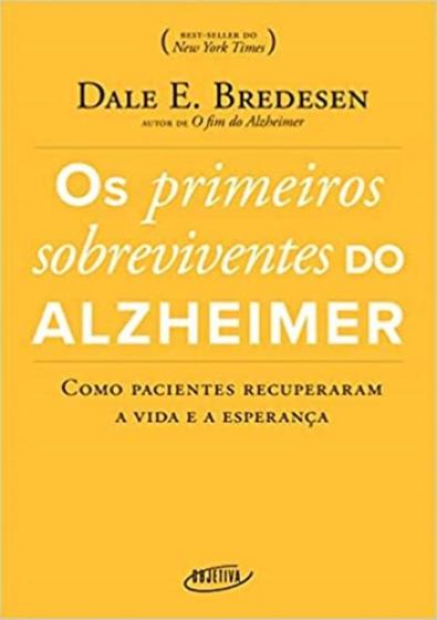 Imagem de Livro Os Primeiros Sobreviventes do Alzheimer Dale E. Bredesen