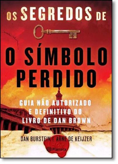 Livro - Os segredos de "O símbolo perdido" Menor preço em Livro - Os segredos de "O símbolo perdido"