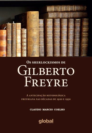 Imagem de Livro - Os Sherlockismos de Gilberto Freyre