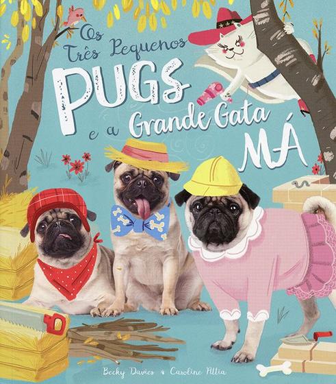 Livro - Os três pequenos pugs e a grande gata má brochura Menor preço em Livro - Os três pequenos pugs e a grande gata má brochura