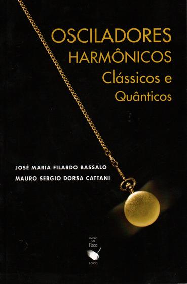 Imagem de Livro - Osciladores: Harmônicos Clássicos e Quânticos