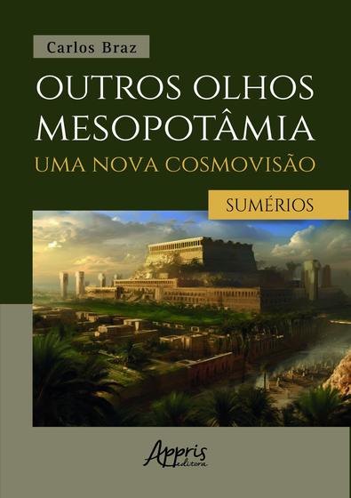 Imagem de Livro - Outros Olhos Mesopotâmia – Uma Nova Cosmovisão: