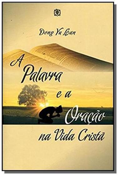 Imagem de Livro - Palavra E A Oracao Na Vida Crista, A - Arv - Arvore Da Vida