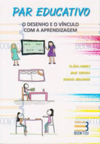 Imagem de Livro - PAR Educativo: O Desenho e o Vínculo com a Aprendizagem - Gomes