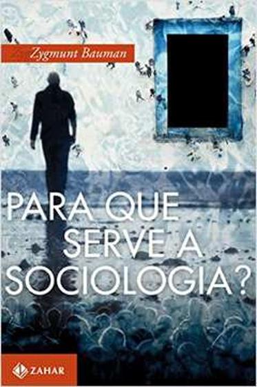 Imagem de Livro Para que Serve a Sociologia (Zygmunt Bauman)