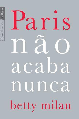 Imagem de Livro - Paris não acaba nunca (edição de bolso)