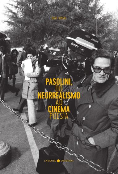 Imagem de Livro - Pasolini, do neorrealismo ao cinema poesia