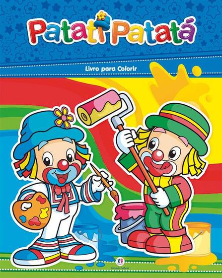 Livro - Patati Patatá - Livro para colorir Menor preço em Livro - Patati Patatá - Livro para colorir