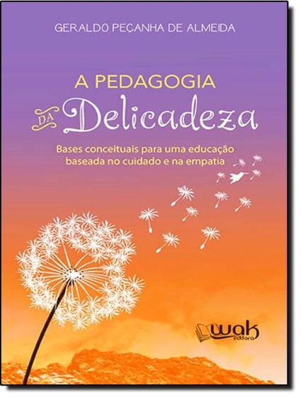 Imagem de Livro - Pedagogia Da Delicadeza, A