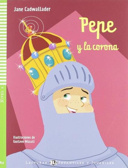 Imagem de Livro - Pepe Y La Corona - Lecturas Eli Infantiles Y Juveniles A2 - Downloadable Multimedia