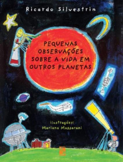 Imagem de Livro Pequenas Observações Sobre a Vida em Outros  - Planetas Literatura Infantil Ricardo Silvestrin