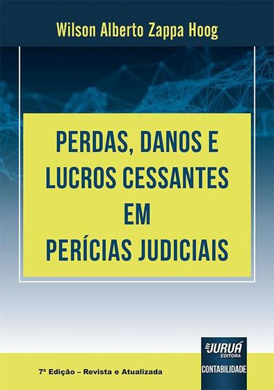 Imagem de Livro Perdas, Danos e Lucros Cessantes em Perícias Judiciais - Hoog - Juruá