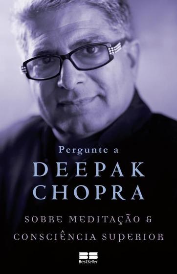 Imagem de Livro - Pergunte a Deepak Chopra sobre meditação e consciência superior