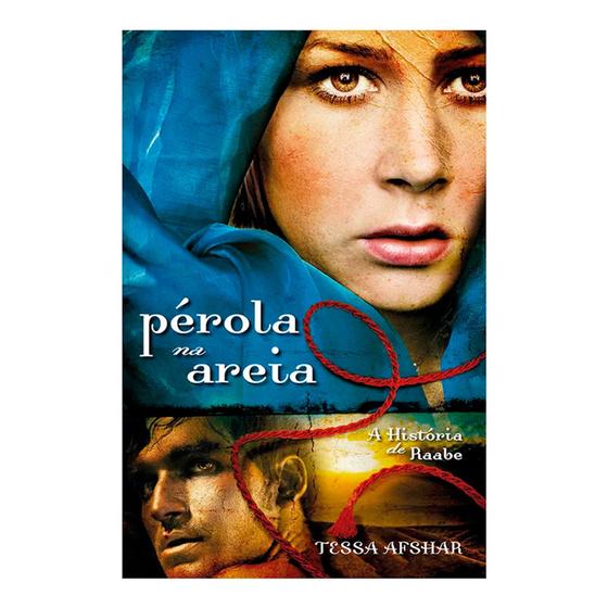 Imagem de Livro Pérolas na Areia Conta a História de Raabe Escrita por Tessa Afshar