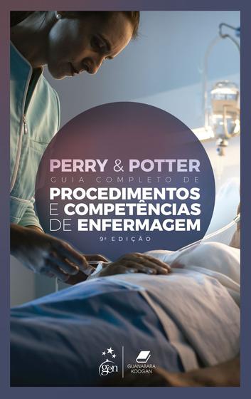 Imagem de Livro - Perry & Potter Guia Completo de Procedimentos e Competências de Enfermagem