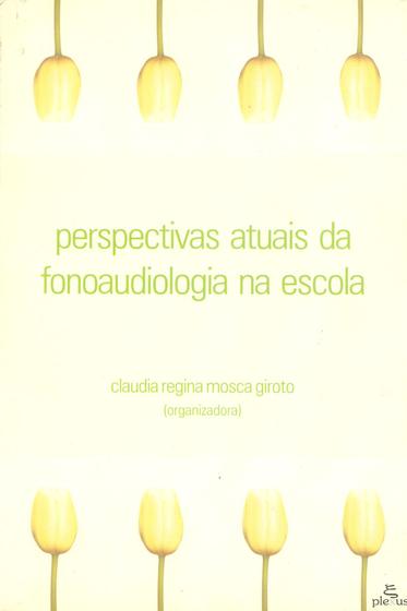 Imagem de Livro - Perspectivas atuais da fonoaudiologia na escola